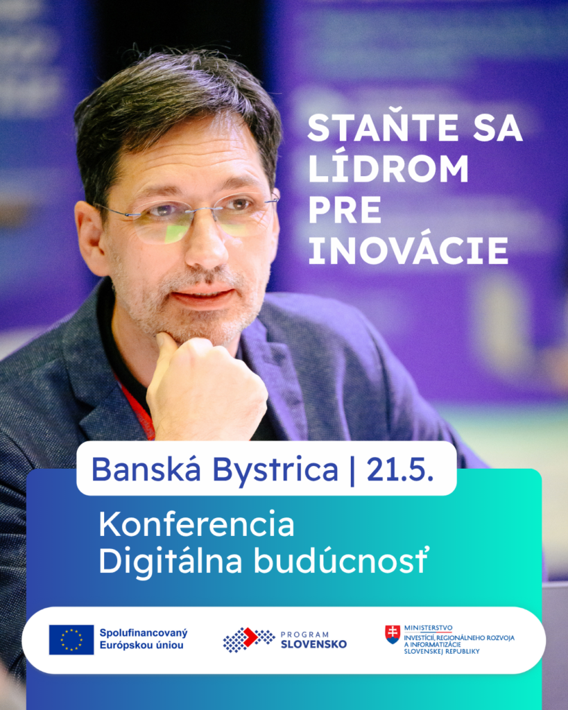 Konferencia Digitálna budúcnosť - 21.máj 2026: Banská Bystrica